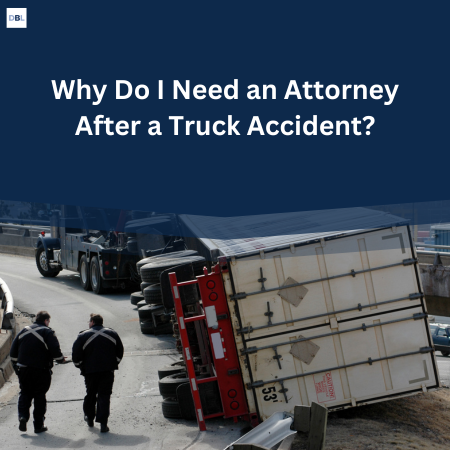 why do i need an attorney after a truck accident